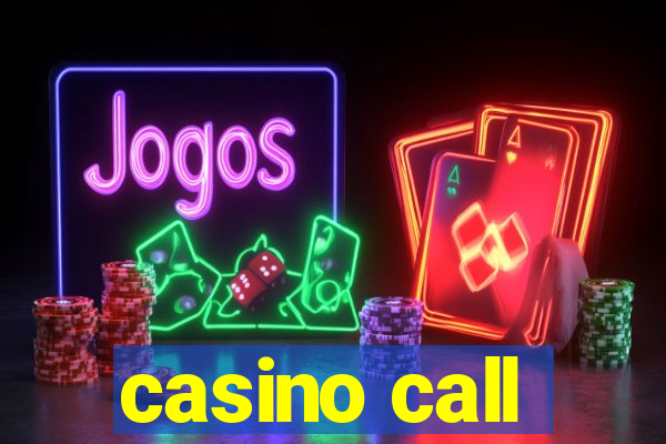 casino call