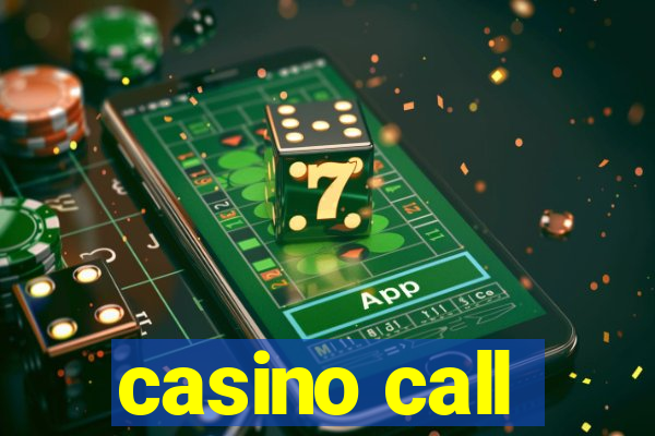 casino call