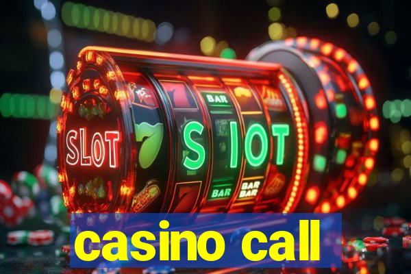 casino call