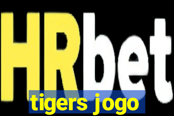 tigers jogo