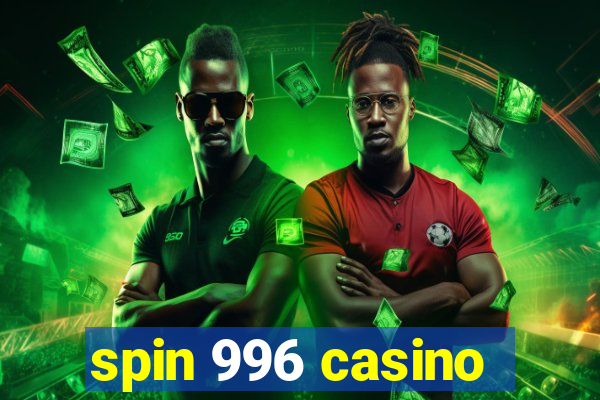 spin 996 casino