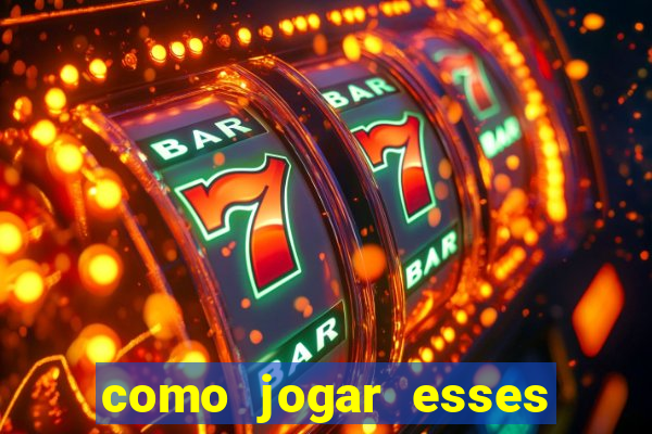 como jogar esses jogos online