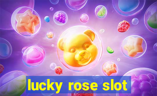 lucky rose slot