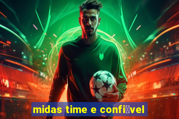 midas time e confi谩vel