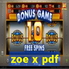 zoe x pdf