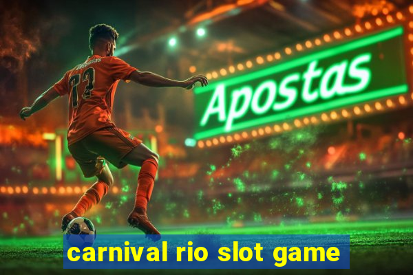 carnival rio slot game