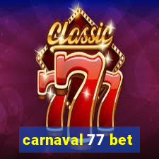 carnaval 77 bet