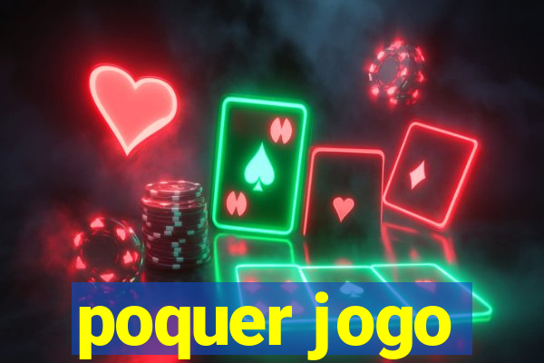 poquer jogo