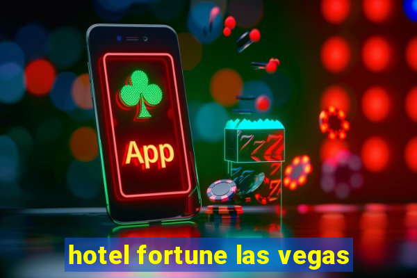 hotel fortune las vegas