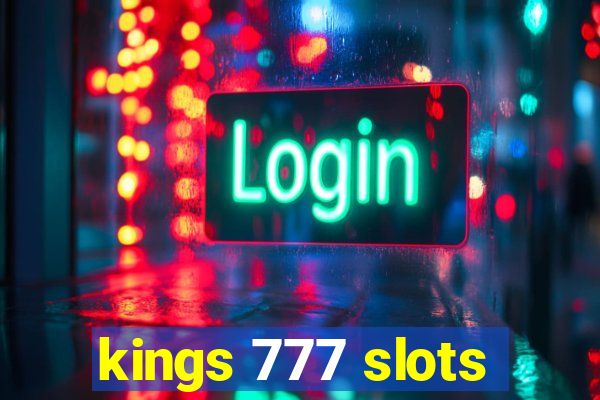 kings 777 slots