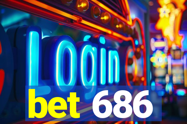 bet 686