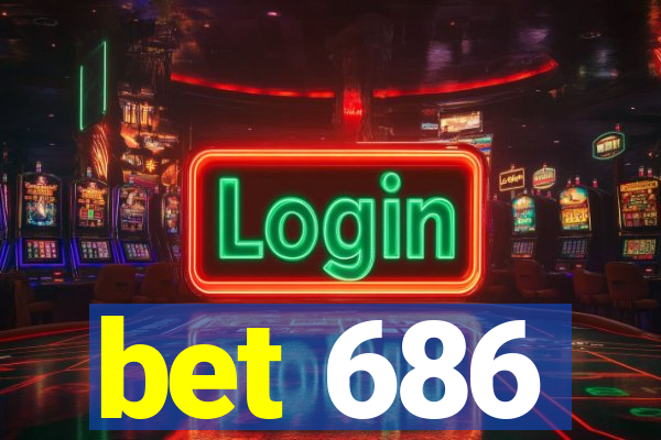 bet 686