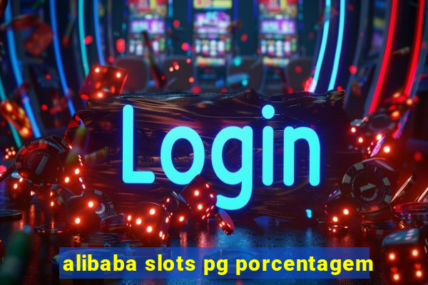 alibaba slots pg porcentagem