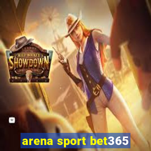 arena sport bet365