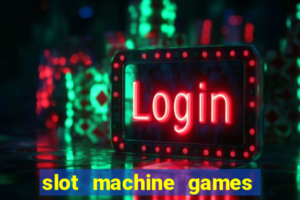 slot machine games online real money