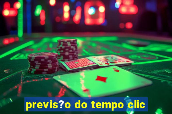 previs?o do tempo clic