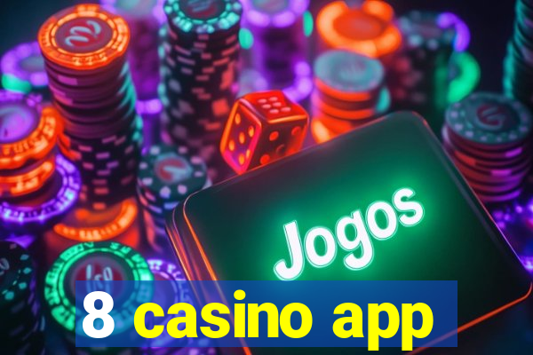 8 casino app