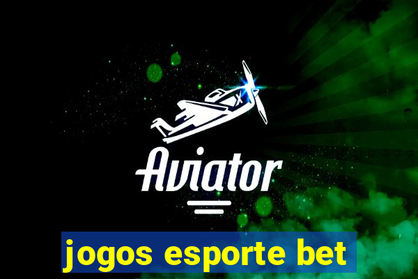 jogos esporte bet