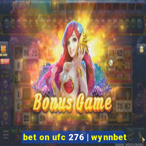 bet on ufc 276 | wynnbet