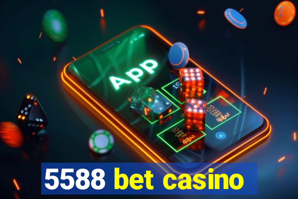 5588 bet casino