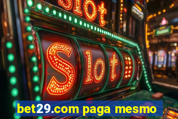 bet29.com paga mesmo