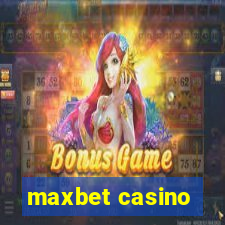 maxbet casino