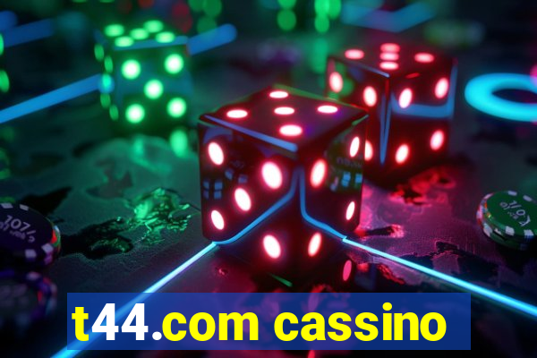 t44.com cassino