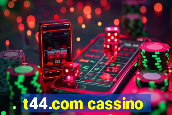 t44.com cassino