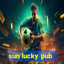 sun lucky pub