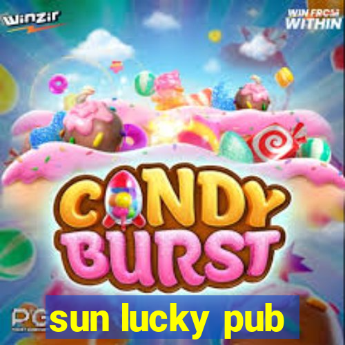 sun lucky pub