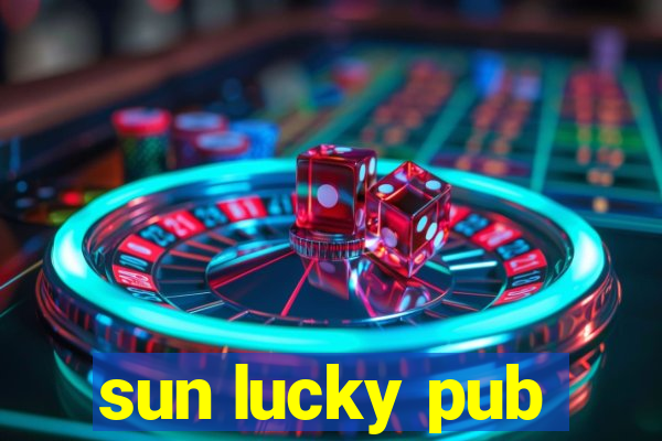 sun lucky pub