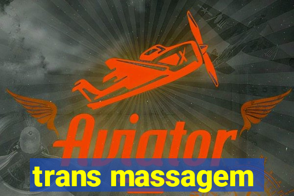 trans massagem