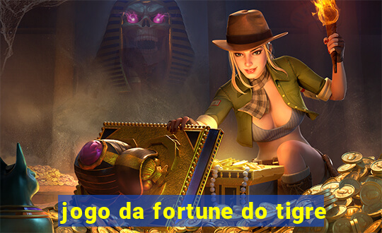 jogo da fortune do tigre