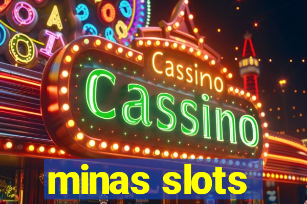 minas slots