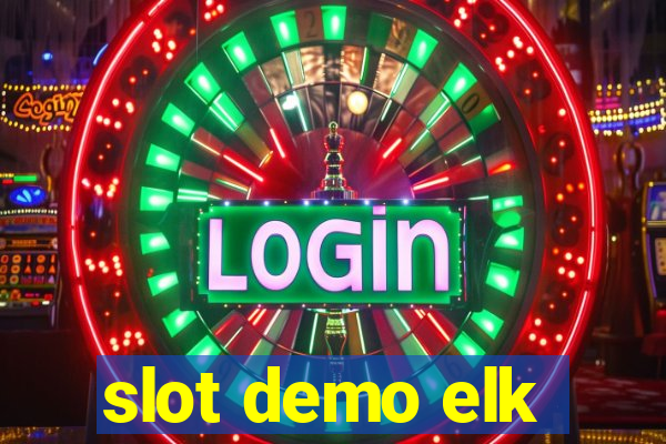 slot demo elk