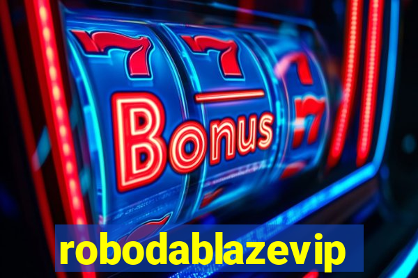 robodablazevip