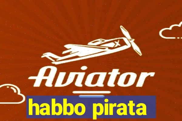 habbo pirata