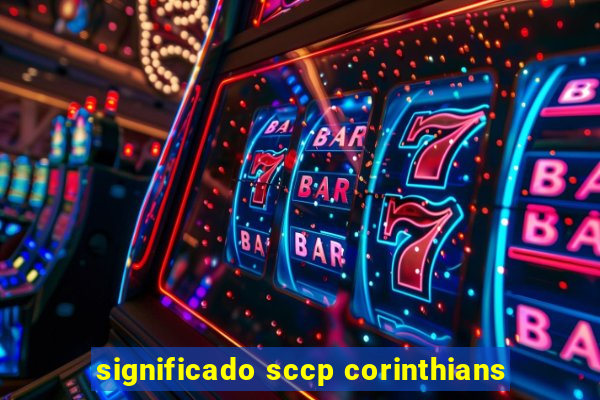 significado sccp corinthians