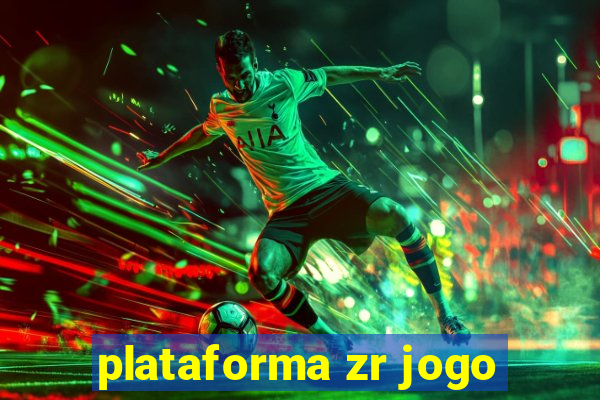 plataforma zr jogo