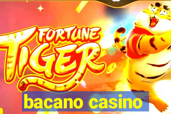 bacano casino