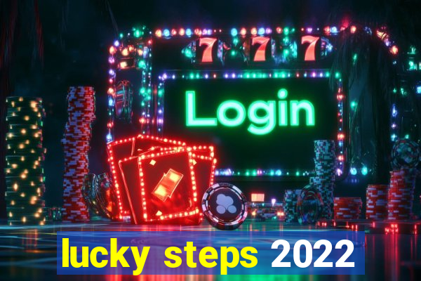 lucky steps 2022