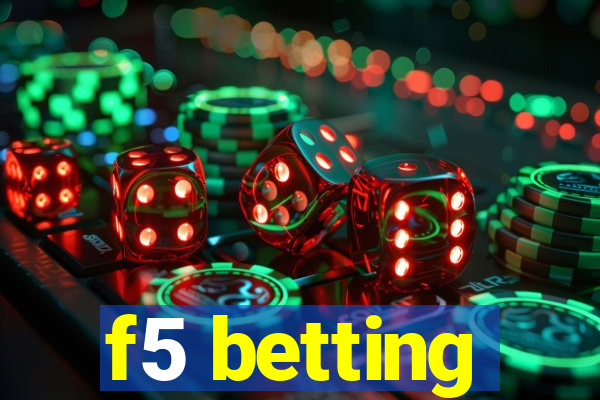 f5 betting