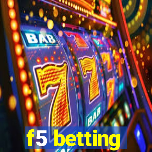 f5 betting