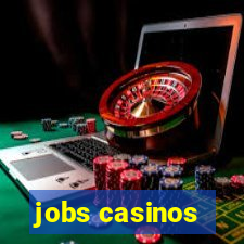 jobs casinos