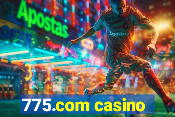 775.com casino