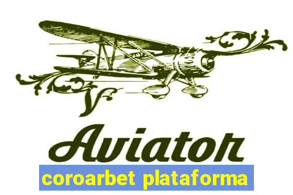 coroarbet plataforma