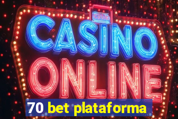 70 bet plataforma