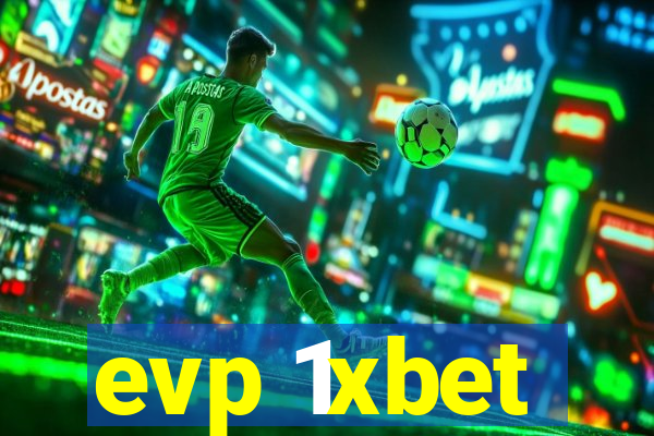 evp 1xbet