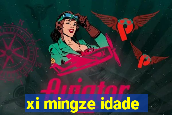 xi mingze idade