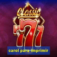 carol para imprimir